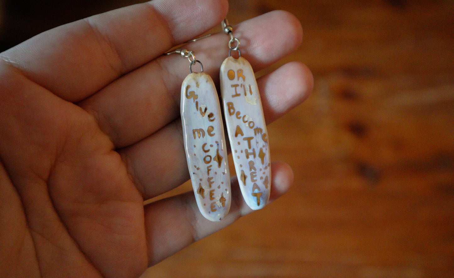 "Give Me Coffee Or I'll Become A Threat" Earrings J-4