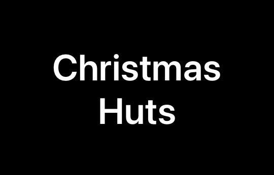 Christmas Huts